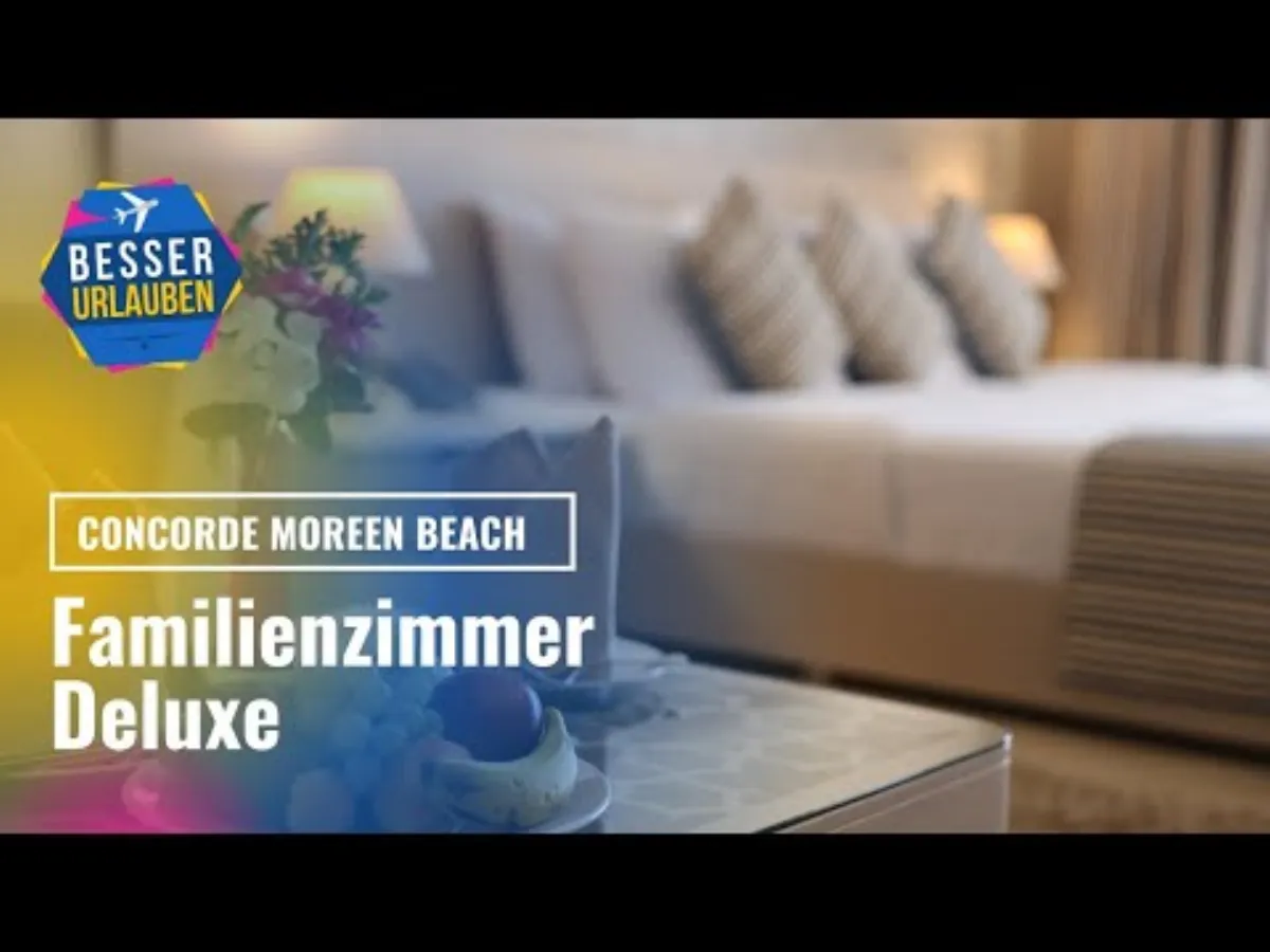 Video: Familienzimmer Deluxe - Concorde Moreen Beach